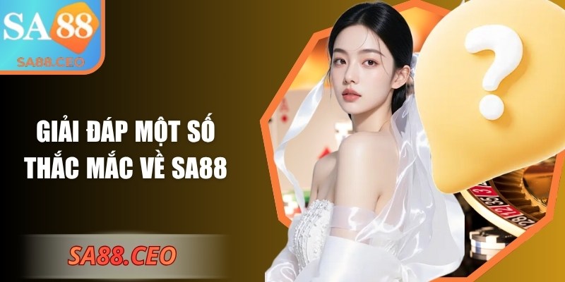 Trang chủ 29 Giải đáp một số thắc mắc về sân chơi SA88